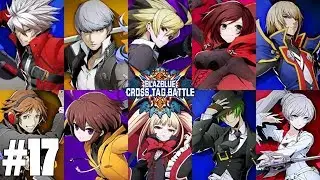 BLAZBLUE CROSS TAG BATTLE #17 - Persona 4 #7 - The Hero of justice (Japanese Audio /no commentary)
