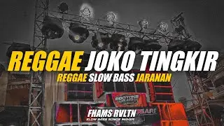 DJ Reggae Joko Tingkir Slow Bass Fhams Revolution