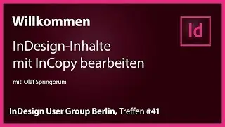 InDesign User Group Berlin #41: – InDesign & InCopy