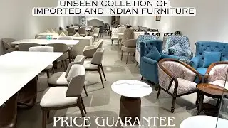 Unseen Collection of Imported Furniture & Indian Furniture at Reasonable Prices | Dining Table Sofa