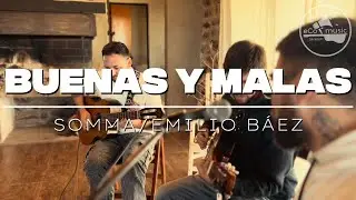 Buenas y Malas (Acustico) - Somma x Emilio Baez & Mariano Troncoso