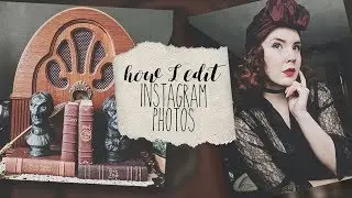 How I Edit My Instagram Photos!
