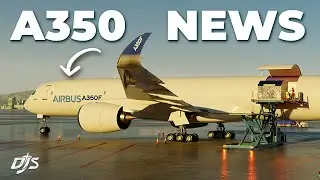 Huge Airbus A350 News
