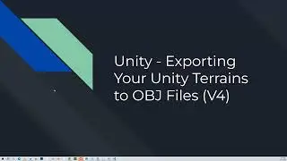 Unity - Exporting Your Unity Terrains to OBJ Files (V4)