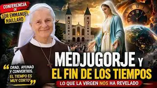 🔴MEDJUGORJE y el FIN DE LOS TIEMPOS. Sor Emmanuel Maillard