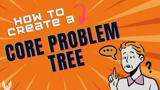 How to Create a Core Problem Tree with Flying Logic