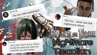 // Y/N X AOT // They React To You Having A Nightmare Part 1