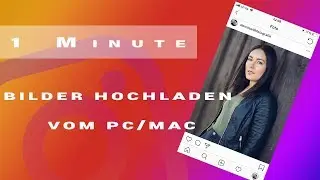 Bilder für Instagram vom PC hochladen