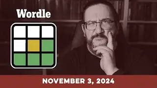 Doug plays today's NYT Wordle Puzzle Game for 11/03/2024