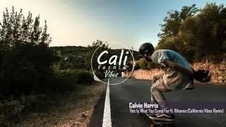 Calvin Harris - This Is What You Came For ft. Rihanna (California Vibes Remix)