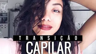 TRANSIÇÃO CAPILAR