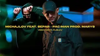 MICHAJLOV feat. SEPAR - PAC-MAN prod. MARYS (Official Video)