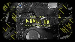 M-Zee Trix - Khali Ho (Prod. By  @KILAMUSIC  ) [Official Release]
