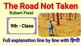 the road not taken class 9 | the road not taken robert frost | the road not taken in hindi