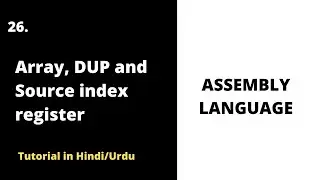 🔵 Mastering Assembly Language: Understanding Array DUP and Source Index Register | Tutorial 2022