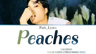 Kai 'Peaches' Color Coded Lyrics (Hang/Eng)