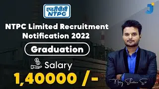 NTPC Limited Recruitment Notification 2022  |  Graduation | Salary 1,40000 /-Rs PM
