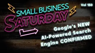 The Magi Magic: Google's NEW AI-Powered Search Engine CONFIRMED  | Small Business Saturday Vol 150