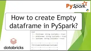 3. How to create an Empty dataframe in PySpark | 