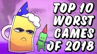 The Definitive Top 10 Worst Games of 2018