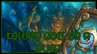 Hearthstone: Kolento goes on a quest (quest rogue)