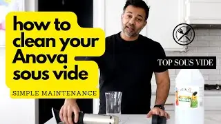 How to Clean Anova Sous Vide