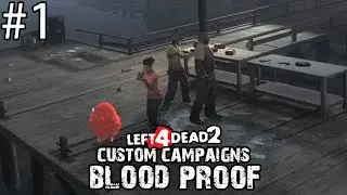 Blood Proof: Part 1 -The Hybrid Campaign- (L4D2 Custom Campaigns)