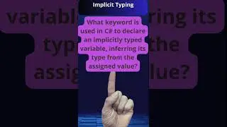 Understanding Implicit Typing with the 'var' Keyword in C#