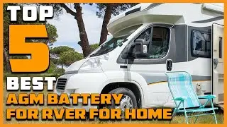 Top 5 Best AGM Batteries for RV in 2026- 12v Deep Cycle AGM Batteries [Review]