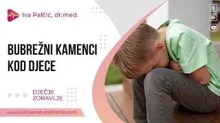 Bubrežni kamenci kod djece
