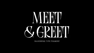 Meet & Greet - SilverStag Type Foundry