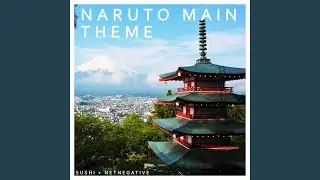 Naruto Main Theme