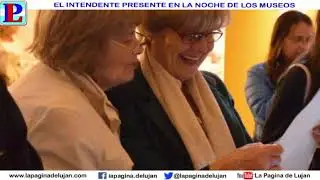 EL INTENDENTE PRESENTE EN LA NOCHE DE LOS MUSEOS