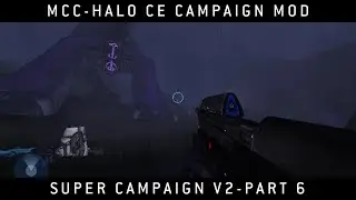 Halo MCC: Halo CE Campaign Mod - Super Campaign V2 Part 6