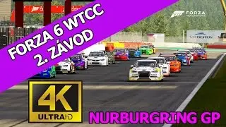 Forza 6-WTCC 2. závod ►Ťukance a nervozita◄ Nurburgring GP--Best Quality [4K]