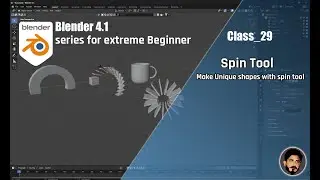 Class: 29 -  Blender Spin Tool Tutorial | Extreme Beginner Series