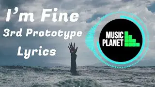 3rd Prototype - I'm Fine [NCS Release] Lyrics