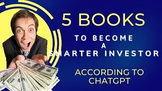 5 Books to become a Smarter Investor-According to ChatGPT