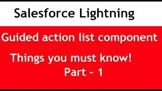 Salesforce Guided action list lightning component | Salesforce lightning tutorial | Part 1