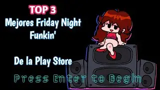 🌟LOS MEJORES FRIDAY NIGHT FUNKIN DE LA PLAY STORE 🎵