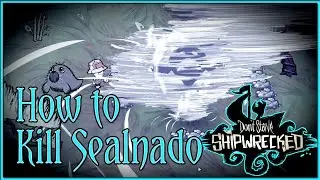 How to Kill Sealnado, Hurricane Season Boss in Don't Starve: Shipwrecked