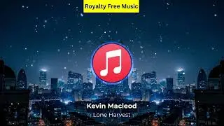 Lone Harvest - Kevin Macleod | Classical - Sad Music | NCS - Copyright Free Music