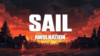 AWOLNATION - Sail (Lyrics)