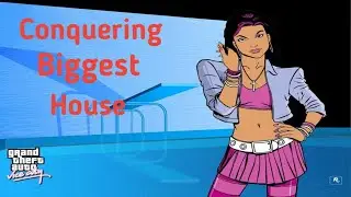 GTA   Vice City || Conquering Biggest House In GTA VC||Androidll Mobile Gameplay || Kais Peerzade