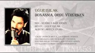 UĞUR IŞILAK - DONANMA, ORDU YÜRÜRKEN