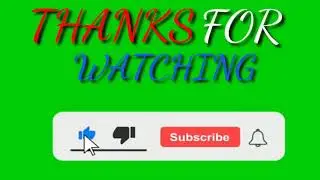 THANKS FOR WATCHING - GREEN SCREEN ( NO COPYRIGHT FREE )