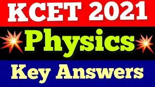 Physics KCET Key Answers 2021 l Physics KCET 2021
