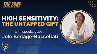 High Sensitivity: The Untapped Gift with Jole Berlage-Buccellati | Ep. 65