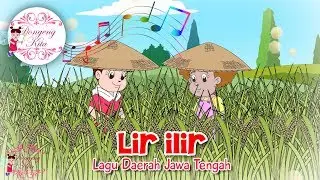 Lir Ilir| Lagu Daerah Jawa Tengah | Budaya Indonesia | Dongeng Kita