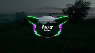 Novo Amor - Anchor (Speed up)